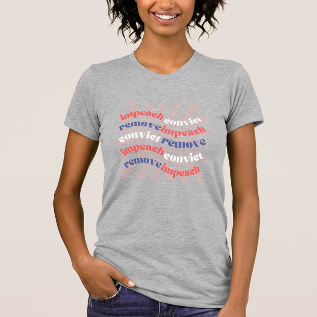 impeach convict remove retro h gray T-Shirt (Front)