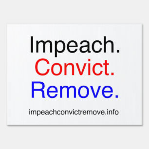 Impeach Convict Remove Sign