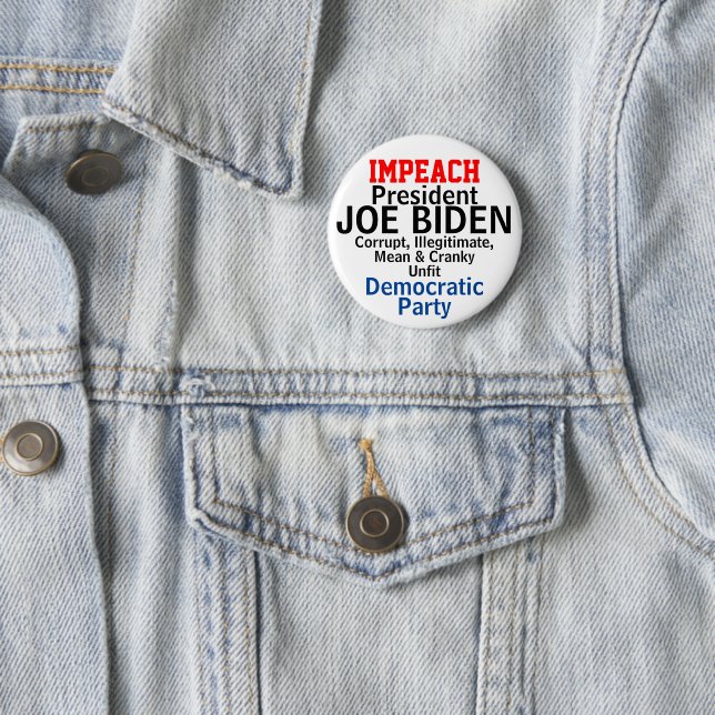Impeach Democrat President Biden Unfit Button (In Situ)