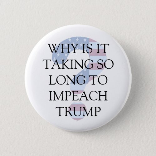 Impeach Donald Trump Question Mark Button