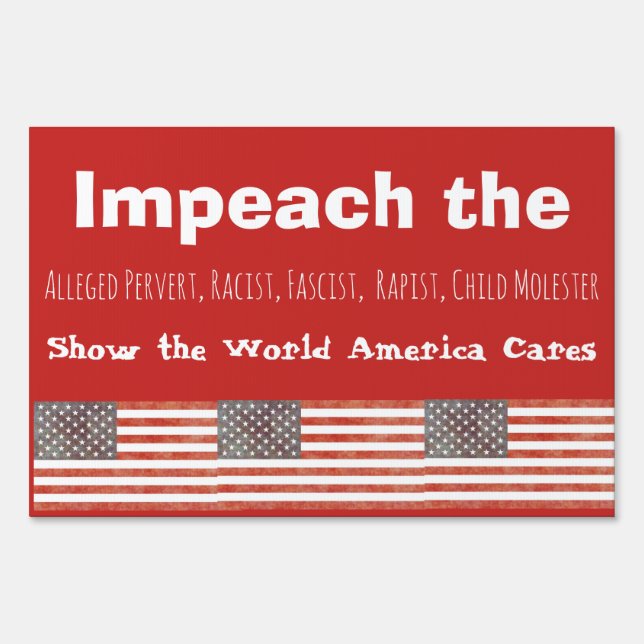 IMPEACH DONALD TRUMP Yard or Protest Sign (Back)