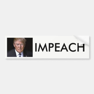 Impeach Impeach Impeach anti-Donald Trump Bumper Sticker