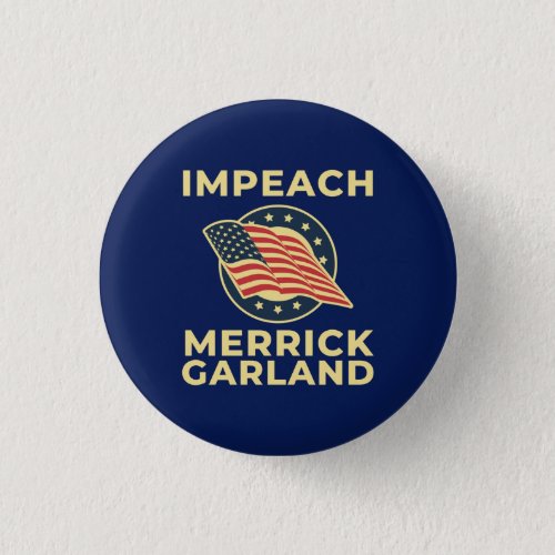 Impeach Merrick Garland Defund FBI Conservative Button