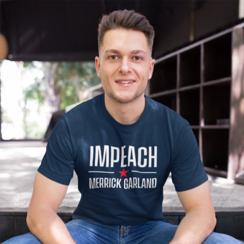 Impeach Merrick Garland T_Shirt