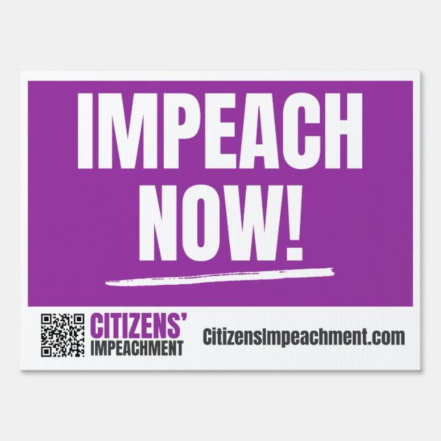 Impeach Now Yard Sign (Front)