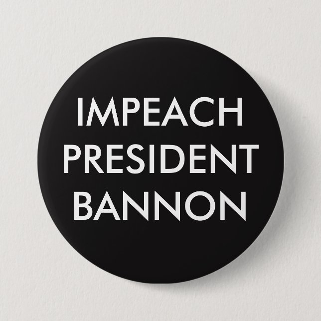 IMPEACH PRESIDENT BANNON BUTTON (Front)