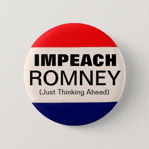 Impeach Romney Button