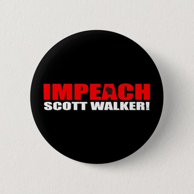Impeach Scott Walker Pinback Button (Front)