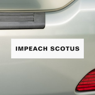 Impeach scotus minimalist simple white black bumper sticker