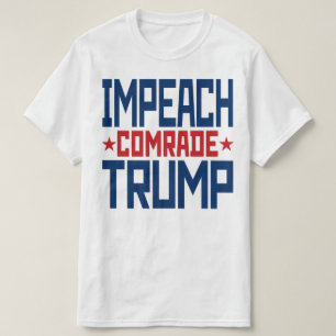 Impeach Soviet Comrade Trump - Anti Trump T-Shirt
