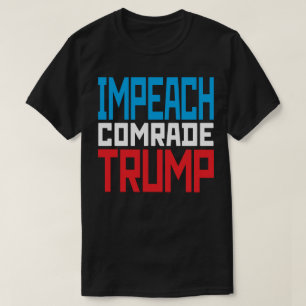 Impeach Soviet Comrade Trump - Anti Trump T-Shirt