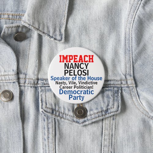 Impeach Speaker Pelosi Blue Democrat Button
