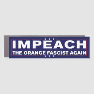 Impeach The Orange Fascist Again Anti-Trump Bumper Car Magnet