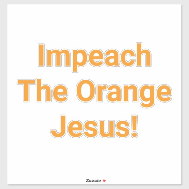 Impeach The Orange Jesus Jeff Hankamer Artjunkhaus Sticker (Sheet)