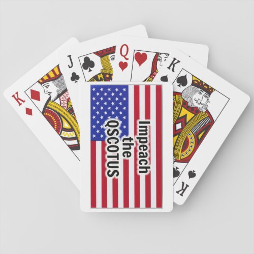 Impeach the QSCOTUS Playing Cards