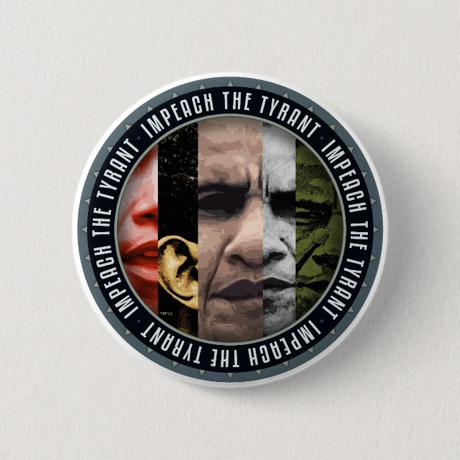 Impeach The Tyrant Pinback Button (Front)