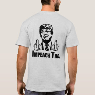 Impeach This T-Shirt
