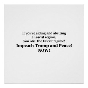 Impeach Trump and Pence Poster