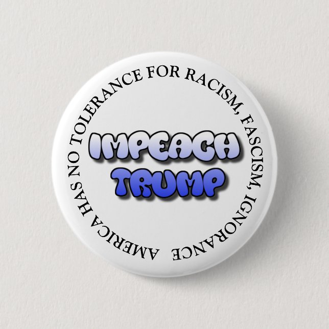 IMPEACH TRUMP  ANTI DONALD TRUMP BUTTON (Front)