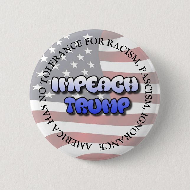 IMPEACH TRUMP  ANTI DONALD TRUMP BUTTON (Front)