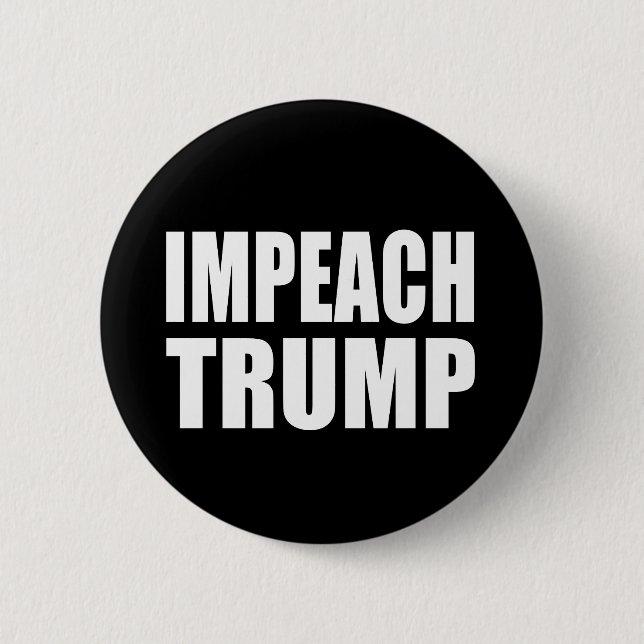 "IMPEACH TRUMP" BUTTON (Front)