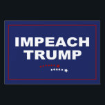 Impeach Trump Lawn Sign<br><div class="desc">Impeach Trump! Tell the world that Trump is not your president!</div>