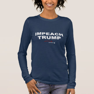 Impeach Trump Long Sleeve T-Shirt