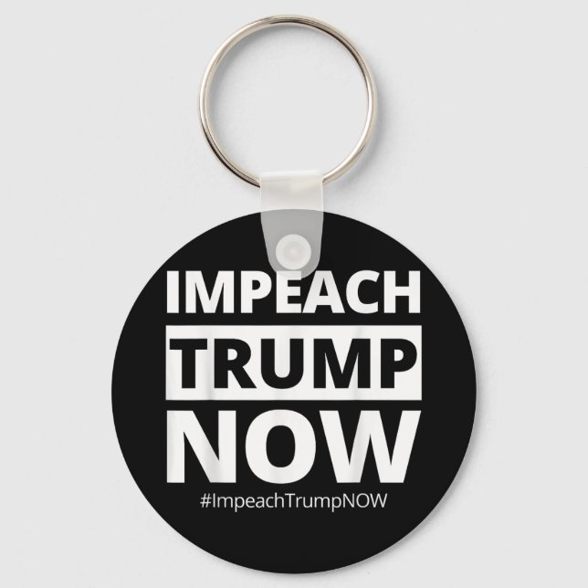 Impeach Trump Now Funny Trendy  Keychain (Front)
