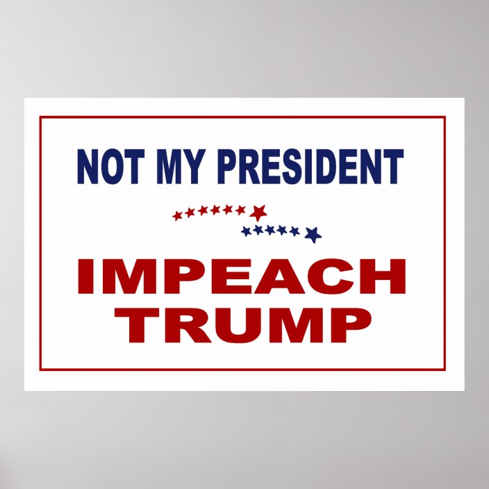 Impeach Trump Poster | Zazzle.com