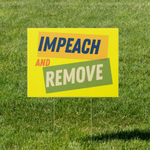 Impeach Trump & Remove Sign