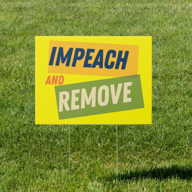 Impeach Trump & Remove Sign (Insitu)