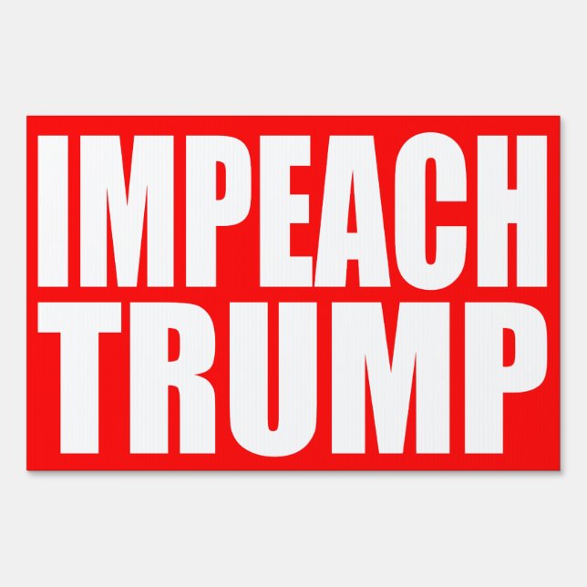 "IMPEACH TRUMP" (single-sided) Yard Sign (Front)