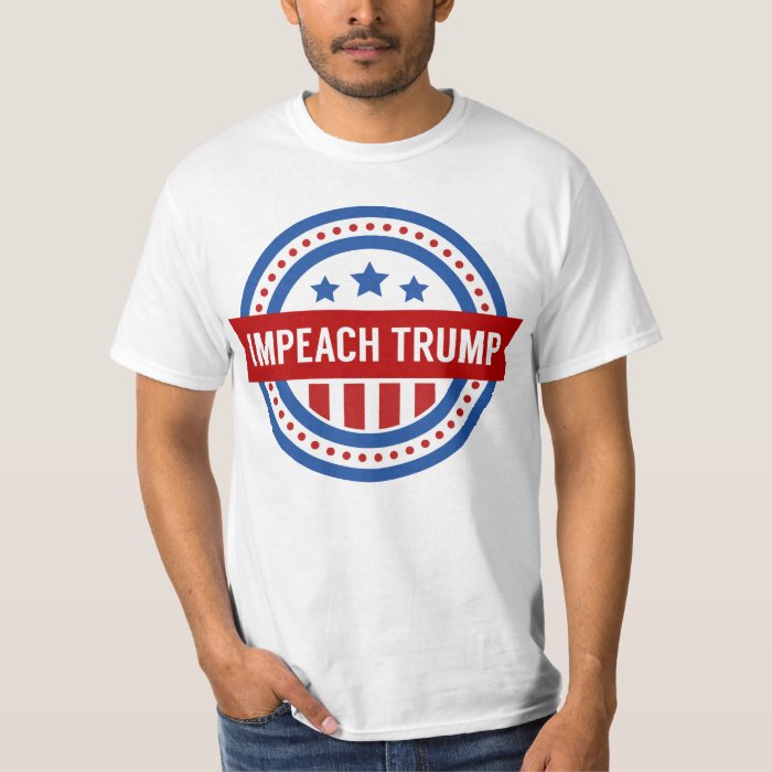 Impeach Trump T Shirt Zazzle 