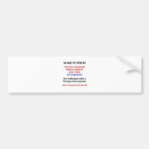 Impeach with No Pardons for Collusion Bumper Sticker