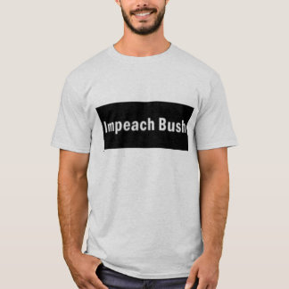 impeachbush T-Shirt