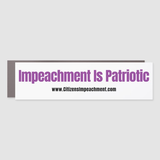 Impeachment Is Patriotic Car Magnet (Front)