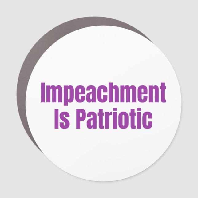 Impeachment is Patriotic Car Magnet (Front)