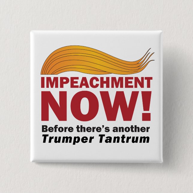 "Impeachment NOW!" Button (Front)