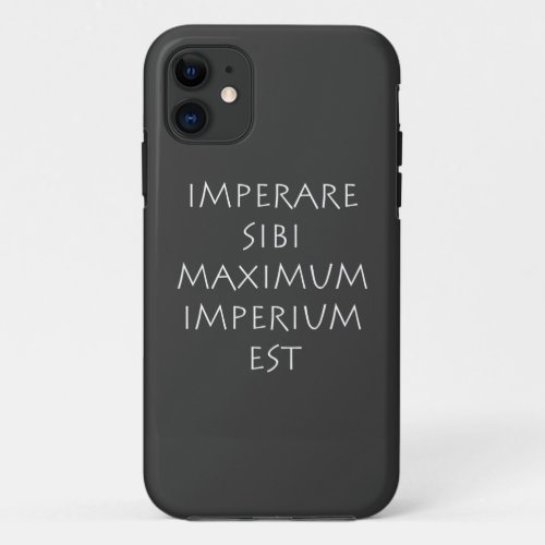 Imperare sibi maximum imperium est iPhone 11 case