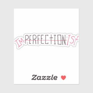 Imperfectionist Sticker