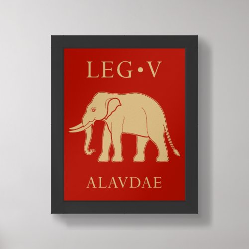 Imperial Roman Army _ Legio V Alaudae Framed Art