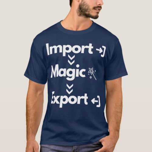 Import Magic Export Dark T_Shirt