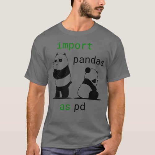 Import Pandas As Pd Funny Python Data Science T_Shirt