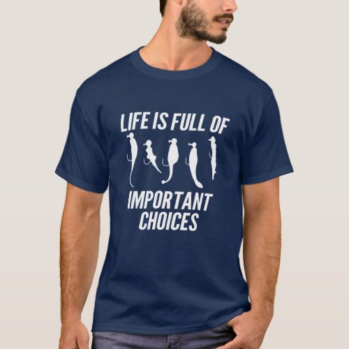 Important Choices Funny Crappie Fishing T_Shirt