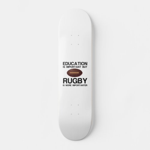 IMPORTANT EDUCATION RUGBY IMPORTANT SKATEBOARD