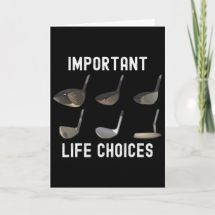 Important Life Choices Funny Golf Humor Golfing Jo Card