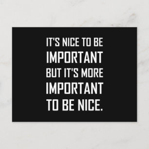 Important To Be Nice Quote Postcard