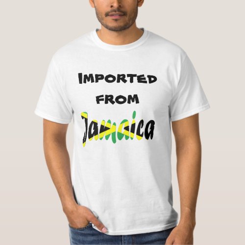Imported from Jamaica T_Shirt