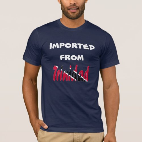 Imported from Trinidad Flag T_shirt
