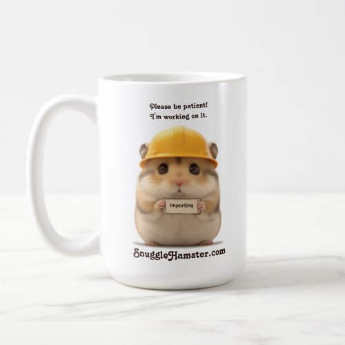 Importing hardhat hamster SnuggleHamstercom Coffee Mug